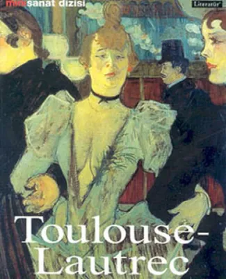 Henri De Toulouse - Lautrec