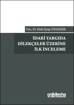 İdari Yargıda Dilekçeler Üzerine İlk İnceleme