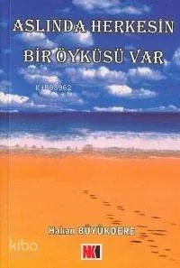 Aslında Herkesin Bir Öyküsü Var