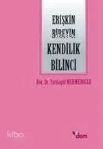 Erişkin Bireyin Kendilik Bilinci