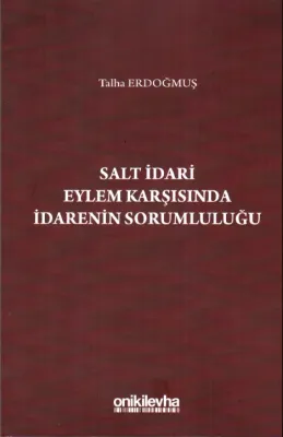 Salt İdari Eylem Karşısında İdarenin Sorumluluğu