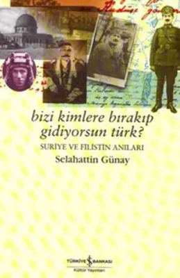 Bizi Kimlere Bırakıp Gidiyorsun Türk?