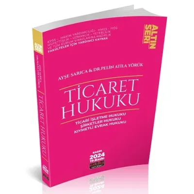 Ticaret Hukuku Konu Anlatımı Altın Seri 19.BASKI
