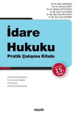 İdare Hukuku Pratik Çalışma Kitabı 15.BASKI Oğuz Sancakdar İdare Hukuku Pratik Çalışma Kitabı 15.BASKI Oğuz Sancakdar