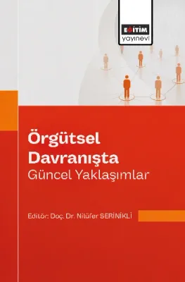 Örgütsel Davranışta Güncel Yaklaşımlar Nilüfer Serinikli