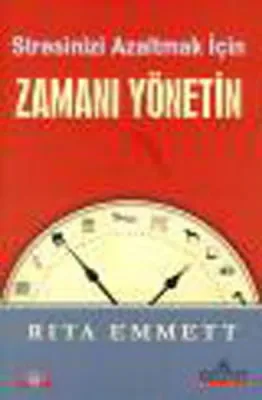 Stresinizi Azaltmak İçin Zamanı Yönetin