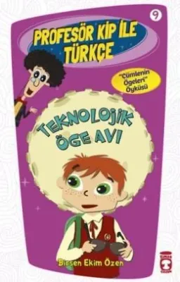 Profesör Kip İle Türkçe 09 Teknolojik Öge Avı