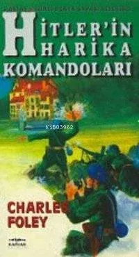 Hitler'in Harika Komandoları