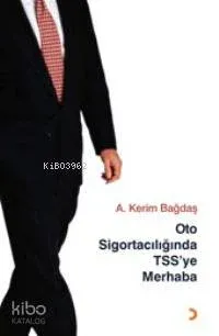 Oto Sigortacılığında Tss'ye Merhaba