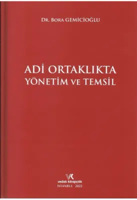 ADİ ORTAKLIKTA YÖNETİM VE TEMSİL 2022 BORA GEMİCİOĞLU