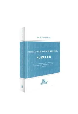 Vergi Yargılaması Hukukunda Süreler 2.BASKI