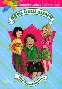 Bonbon Şekeri 7 - Nasıl Ünlü Oldum