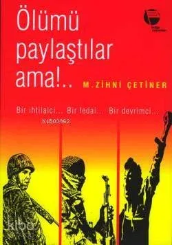 Ölümü Paylaştılar Ama!