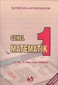 Genel Matematik 1 (iktisat ve İşletme İçin)