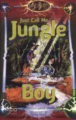 Just Call Me a Jungle Boy