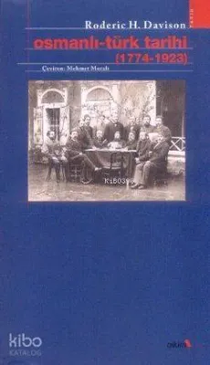 Osmanlı Türk Tarihi (1774-1923)