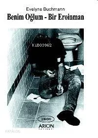 Benim Oğlum Bir Eroinman