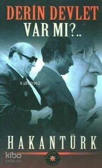 Derin Devlet Var Mı?..