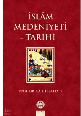 İslam Medeniyeti Tarihi