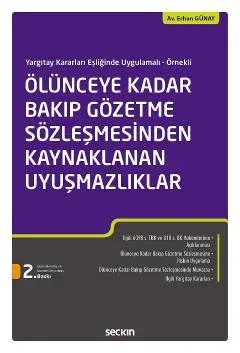 Ölünceye Kadar Bakıp Gözetme Sözleşmesinden Kaynaklanan Uyuşmazlıklar