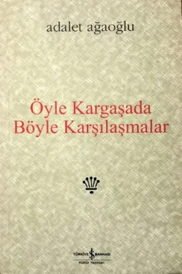 Öyle Kargaşada Böyle Karşılaşmalar