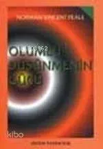 Olumlu Düşünmenin Gücü