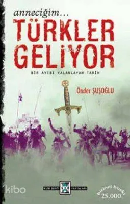 Anneciğim.. Türkler Geliyor