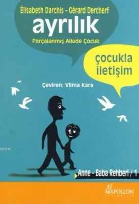 Ayrılık Parçalanmış Ailede Çocuk