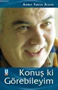 Konuş Ki Görebileyim