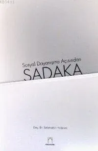 Sosyal Dayanışma Açısından Sadaka