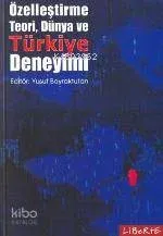 Özelleştirme Teori, Dünya ve Türkiye Deneyimi