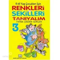 Renkleri ve Şekilleri Tanıyalım 2 4 5 Yaş