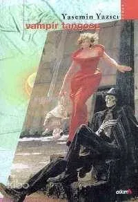 Vampir Tangosu Yasemin Yazıcı