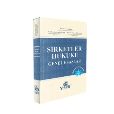 Şirketler Hukuku Genel Esaslar 6.BASKI