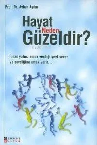 Hayat Neden Güzeldir'