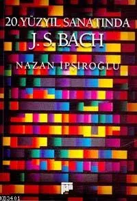 20. Yüzyıl Sanatında J.s. Bach