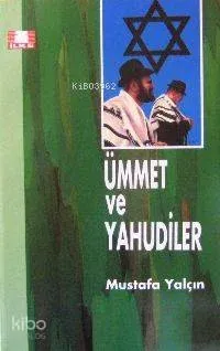Ümmet ve Yahudiler Mustafa Yalçın