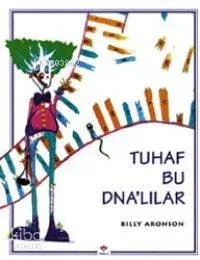 Tuhaf Bu Dna'lılar