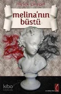 Melina'nın Büstü