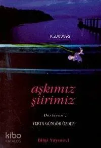 Aşkımız Şiirimiz