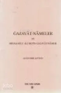 Gazavat-ı Nameler ve Mihaloğlu Ali Bey'in Gazavat-Namesi