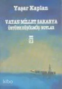 Vatan Millet Sakarya Üstüne Düşülmüş Notlar