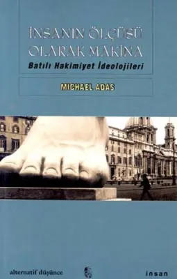 İnsanın Ölçüsü Olarak Makina