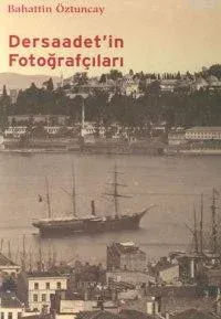 Dersaadet'in Fotoğrafçıları 1-2