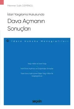 İdari Yargılama HukukundaDava Açmanın Sonuçları – İdare Hukuku Monografileri –