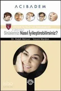Sinüslerinizi Nasıl İyileştirebilirsiniz?