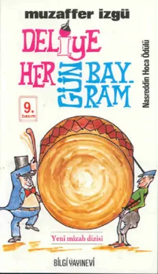 Deliye Her Gün Bayram