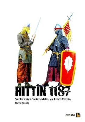 Hittin 1187 : Serfiraziya Heri Mezin ya Selaheddin