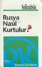 Rusya Nasıl Kurtulur