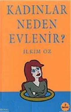 Kadınlar Neden Evlenir?